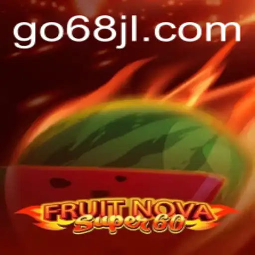 Exploring the Exciting World of FruitNovaSuper60: A Comprehensive Guide