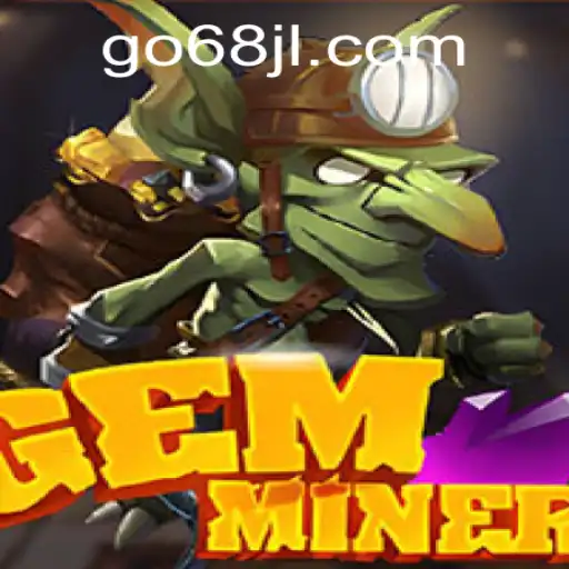 GemMiner: Unearthing Worlds of Adventure with 68jl